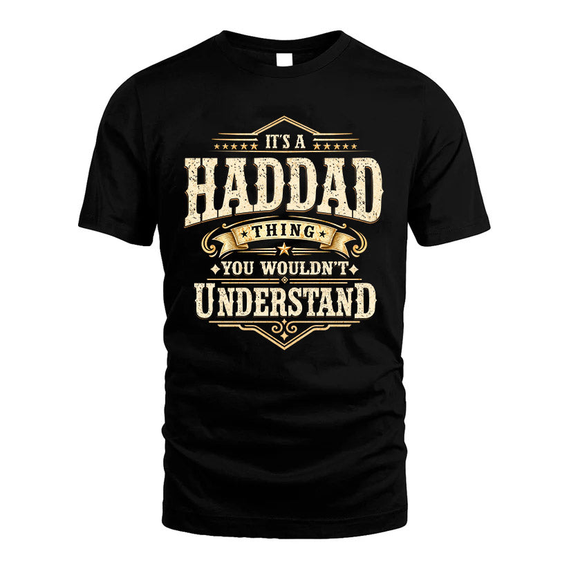 HADDAD HH-F009–Personalized Name Quote Apparel “It’s an NAME Thing You Wouldn’t Understand”