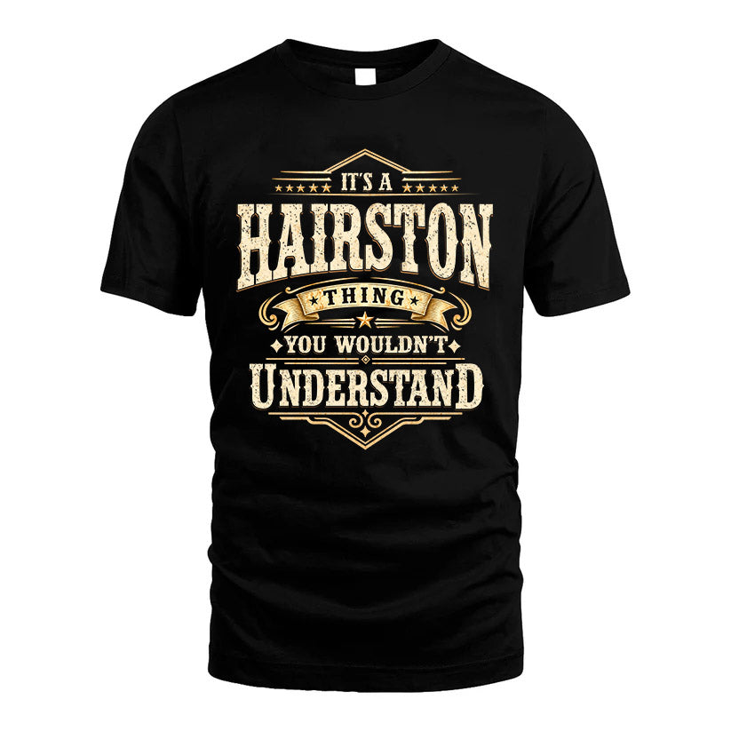 HAIRSTON HH-F009–Personalized Name Quote Apparel “It’s an NAME Thing You Wouldn’t Understand”