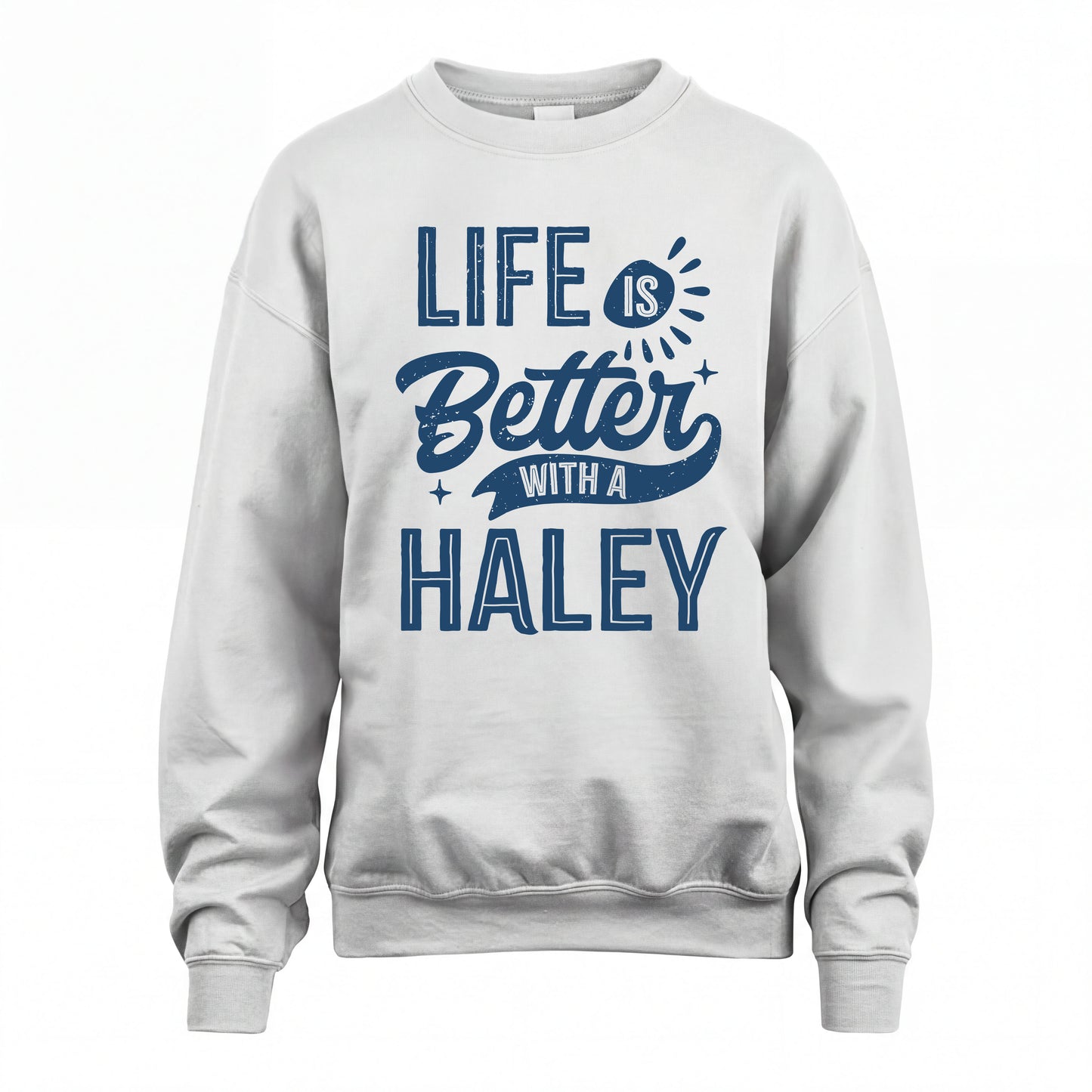 HALEY HH88-K2–Personalized Name Quote T-Shirt Life Is Better With Unisex Gift