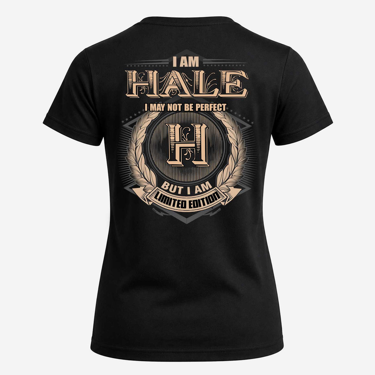 HALE 2K-101–Personalized Name Quote Apparel “I Am NAME May Not Be Perfect But I Am Limited Edition”