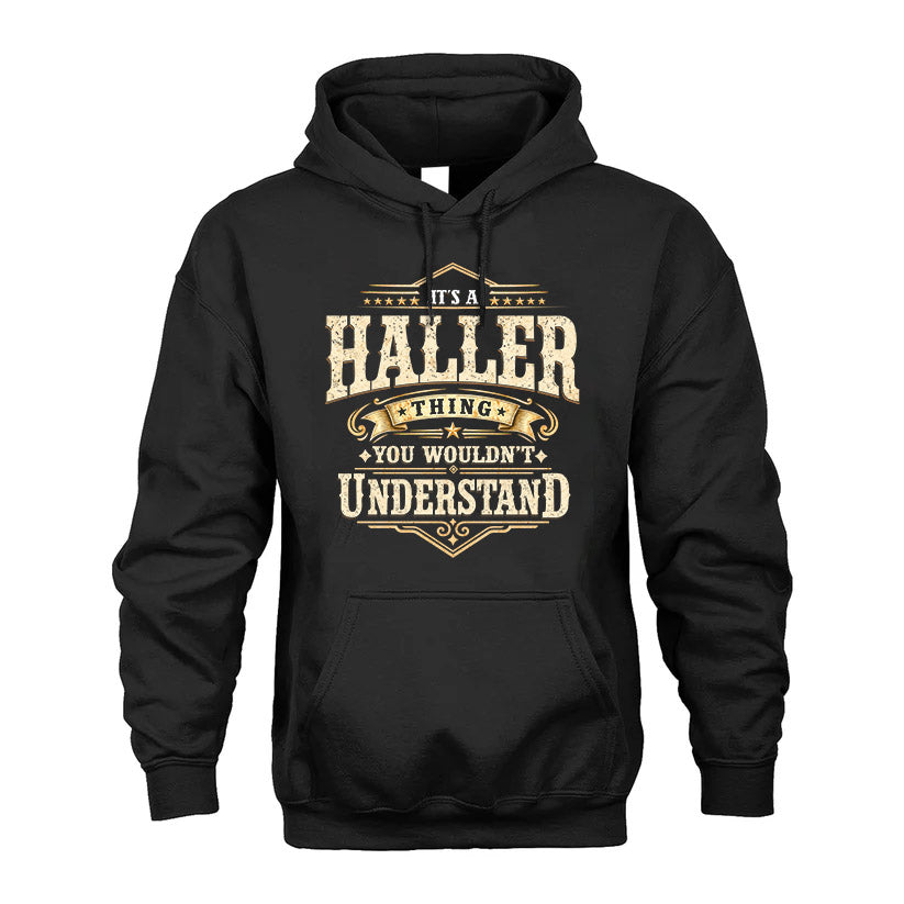 HALLER HH-F009–Personalized Name Quote Apparel “It’s an NAME Thing You Wouldn’t Understand”