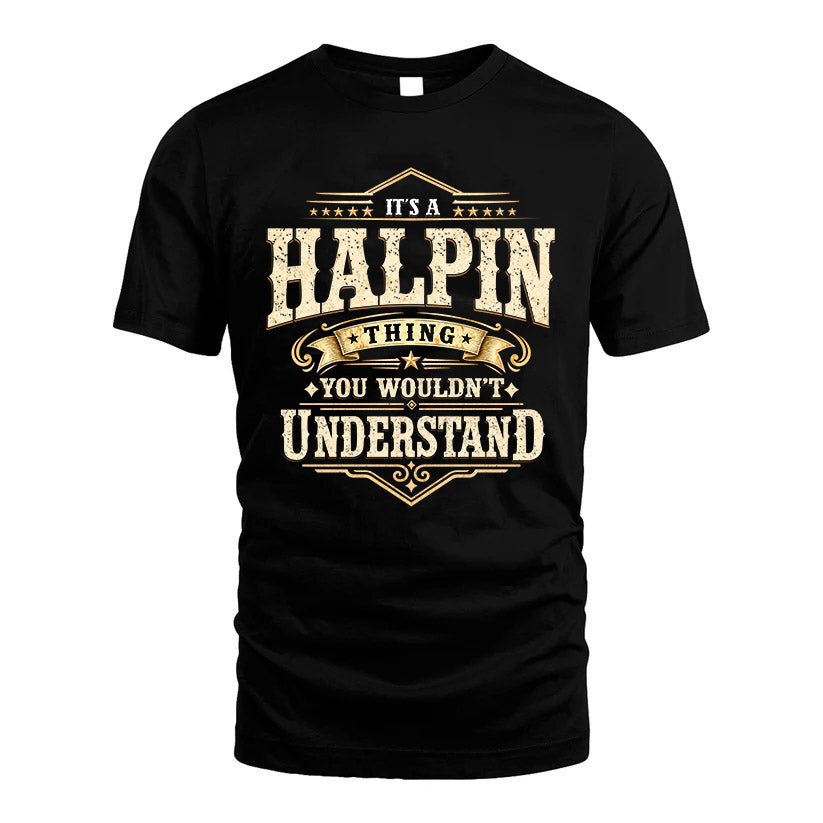 HALPIN HH-F009–Personalized Name Quote Apparel “It’s an NAME Thing You Wouldn’t Understand”