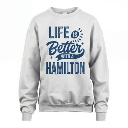 HAMILTON HH88-K2–Personalized Name Quote T-Shirt Life Is Better With Unisex Gift