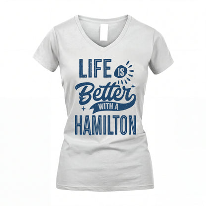 HAMILTON HH88-K2–Personalized Name Quote T-Shirt Life Is Better With Unisex Gift