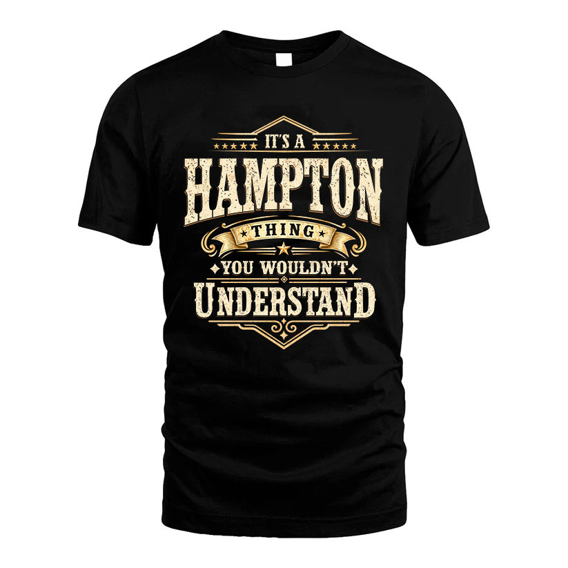 HAMPTON HH-F009–Personalized Name Quote Apparel “It’s an NAME Thing You Wouldn’t Understand”