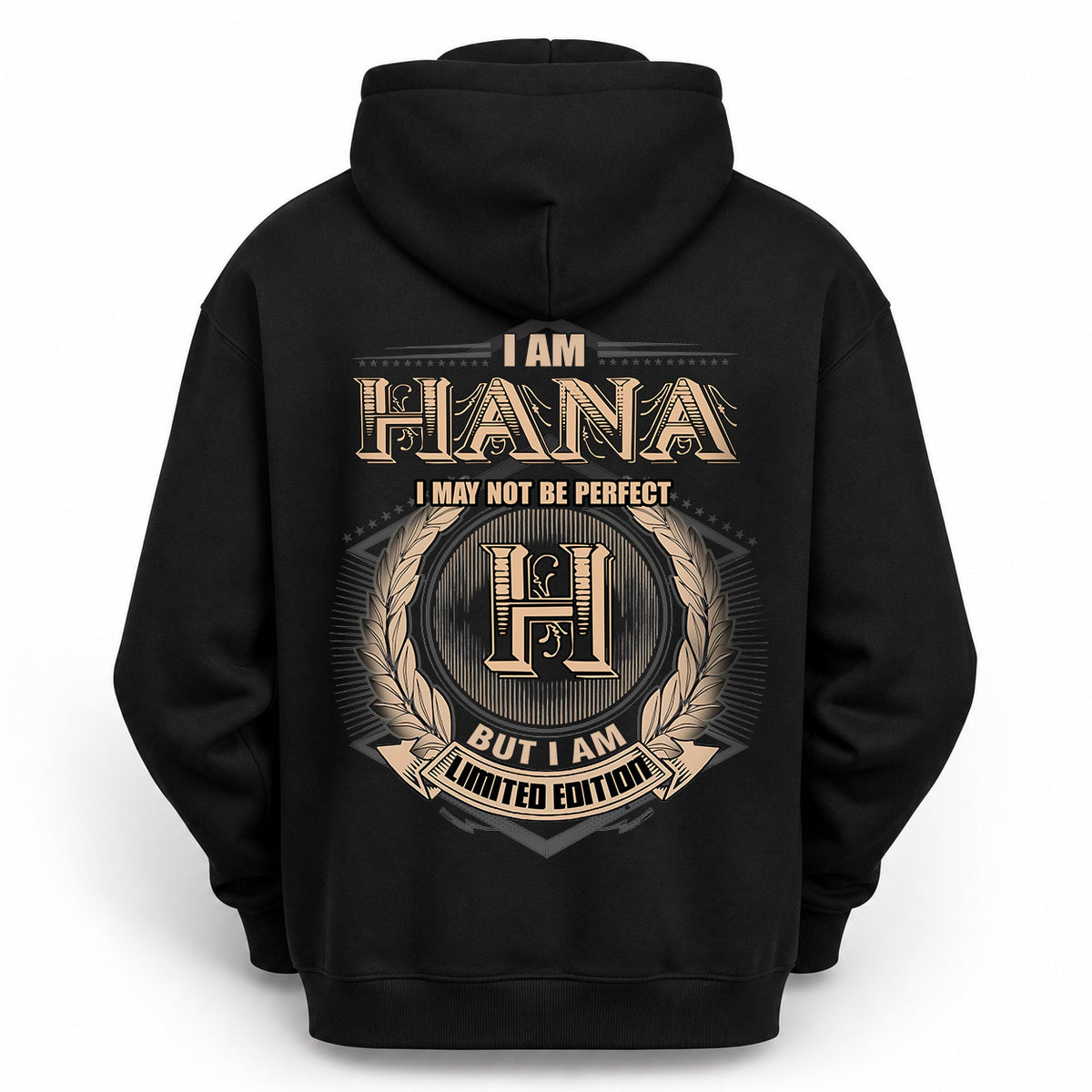 HANA 2K-101–Personalized Name Quote Apparel “I Am NAME May Not Be Perfect But I Am Limited Edition”