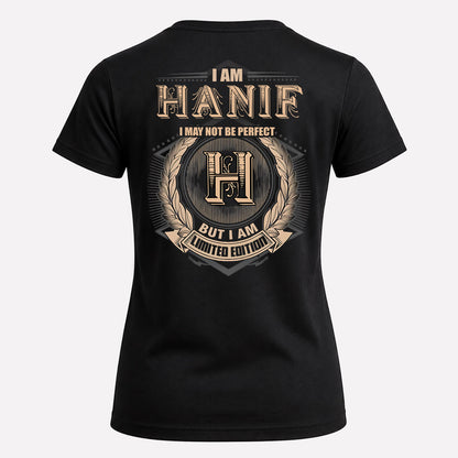 HANIF 2K-101–Personalized Name Quote Apparel “I Am NAME May Not Be Perfect But I Am Limited Edition”