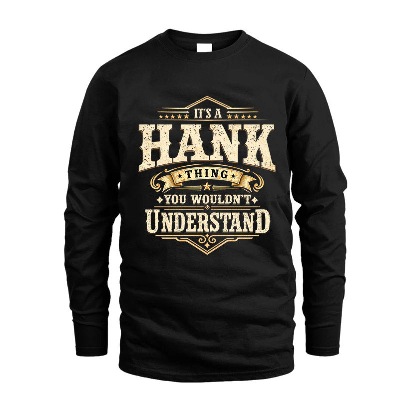 HANK HH-F009–Personalized Name Quote Apparel “It’s an NAME Thing You Wouldn’t Understand”