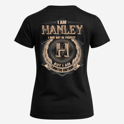 HANLEY 2K-101–Personalized Name Quote Apparel “I Am NAME May Not Be Perfect But I Am Limited Edition”