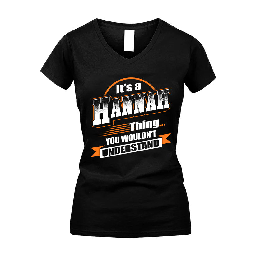 HANNAH HH88-K2-107–Personalized Name Quote Apparel “It’s a/an NAME Thing You Wouldn’t Understand”
