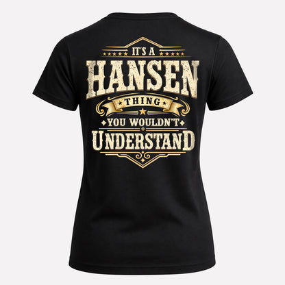 HANSEN HH-F003–Personalized Name Quote Apparel “It’s an NAME Thing You Wouldn’t Understand”