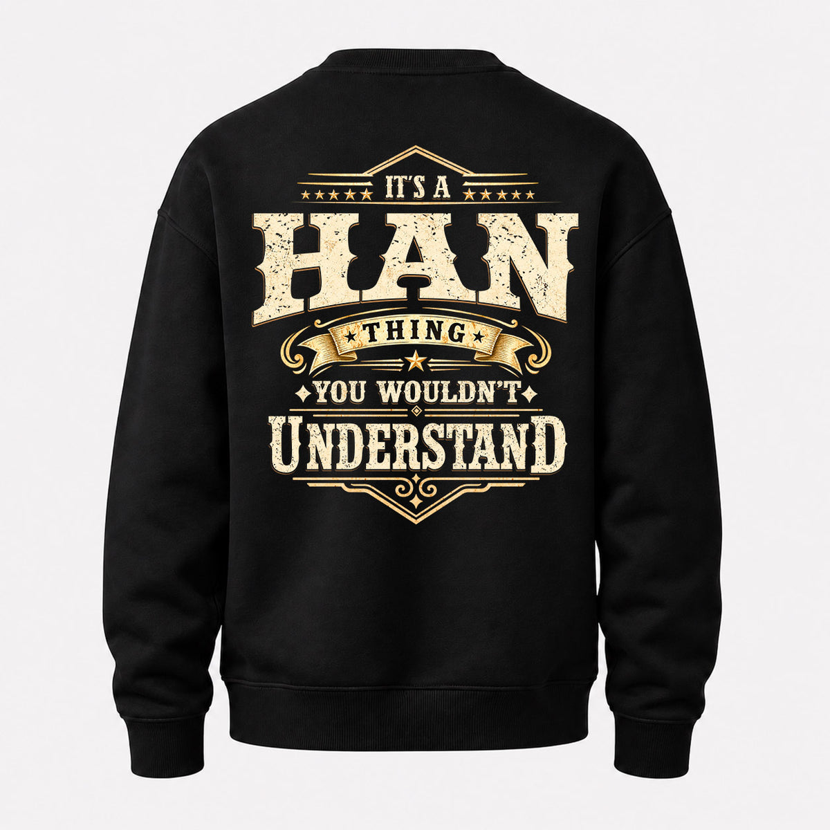 HAN HH-F003–Personalized Name Quote Apparel “It’s an NAME Thing You Wouldn’t Understand”