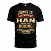 HAN TP65-K5-268–Personalized Funny Quote Apparel “Life Without NAME Would Be Boring”