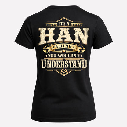 HAN HH-F003–Personalized Name Quote Apparel “It’s an NAME Thing You Wouldn’t Understand”