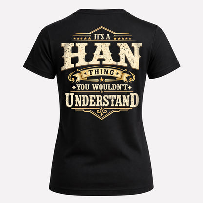 HAN HH-F003–Personalized Name Quote Apparel “It’s an NAME Thing You Wouldn’t Understand”