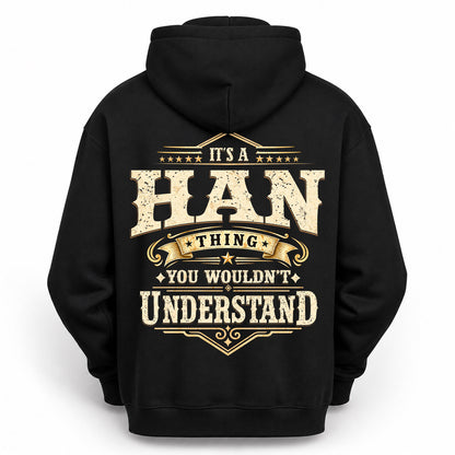 HAN HH-F003–Personalized Name Quote Apparel “It’s an NAME Thing You Wouldn’t Understand”