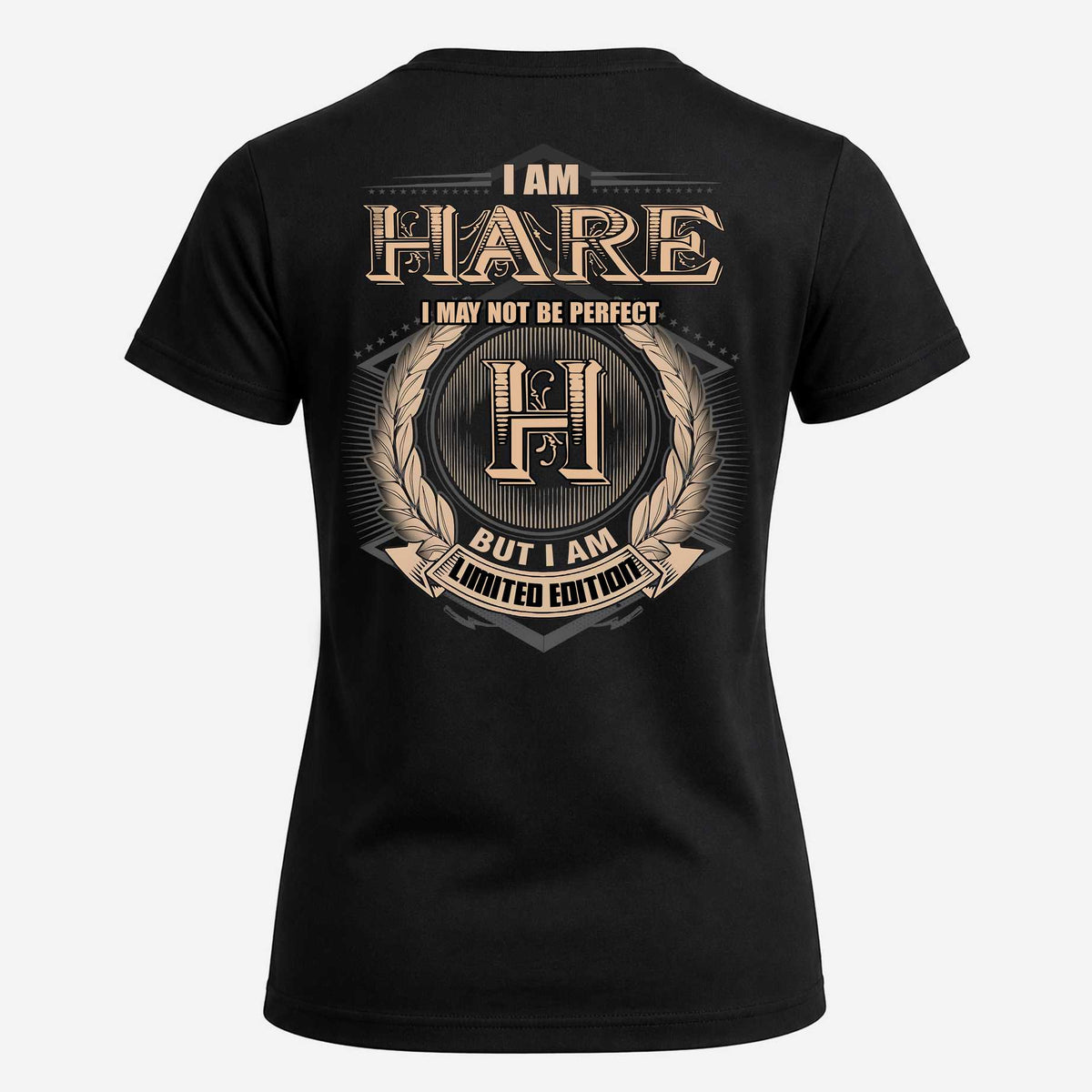HARE 2K-101–Personalized Name Quote Apparel “I Am NAME May Not Be Perfect But I Am Limited Edition”
