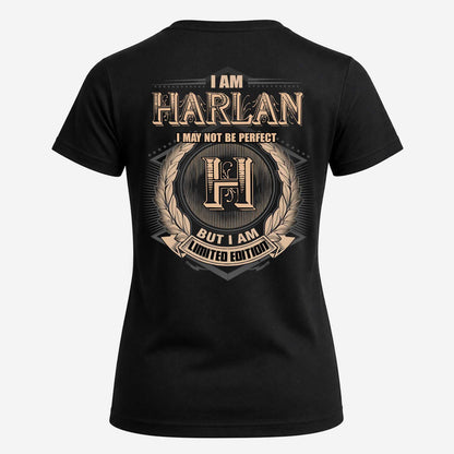 HARLAN 2K-101–Personalized Name Quote Apparel “I Am NAME May Not Be Perfect But I Am Limited Edition”