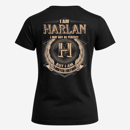 HARLAN 2K-101–Personalized Name Quote Apparel “I Am NAME May Not Be Perfect But I Am Limited Edition”