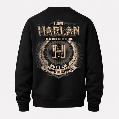 HARLAN 2K-101–Personalized Name Quote Apparel “I Am NAME May Not Be Perfect But I Am Limited Edition”