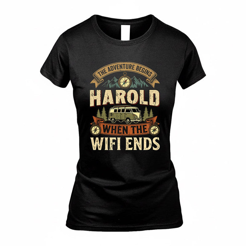 HAROLD TT898-K6-229 – Personalized Funny Camping Quote Apparel “The Adventure Begins When The WiFi Ends”