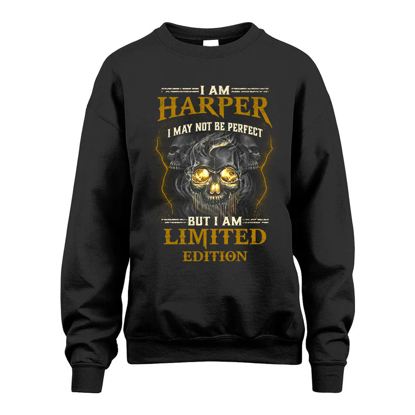 I Am Harper, I May Not Be Perfect, But I Am Limited Edition – Personalized Skull T-Shirt