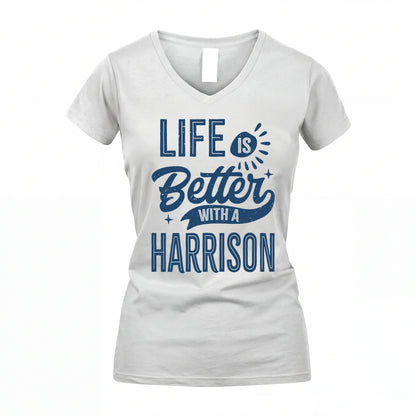 HARRISON HH88-K2–Personalized Name Quote T-Shirt Life Is Better With Unisex Gift