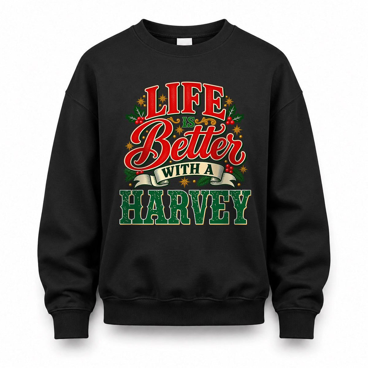 HARVEY HH-F011 Personalized Name Christmas Shirt – “Life Is Better With a Custom Name” Funny Christmas Gift, Custom Holiday Apparel