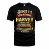HARVEY TP65-K5-268–Personalized Funny Quote Apparel “Life Without NAME Would Be Boring”