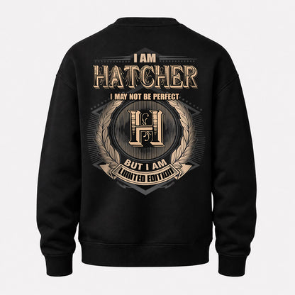 HATCHER 2K-101–Personalized Name Quote Apparel “I Am NAME May Not Be Perfect But I Am Limited Edition”