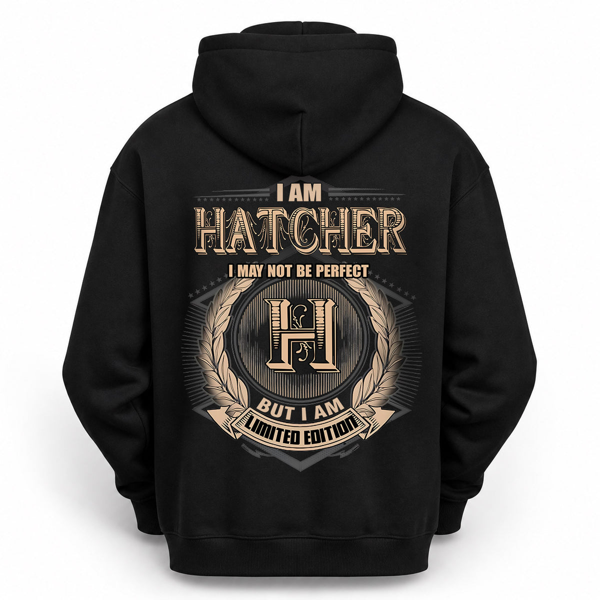 HATCHER 2K-101–Personalized Name Quote Apparel “I Am NAME May Not Be Perfect But I Am Limited Edition”