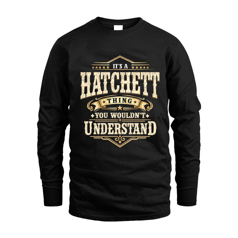 HATCHETT HH-F009–Personalized Name Quote Apparel “It’s an NAME Thing You Wouldn’t Understand”