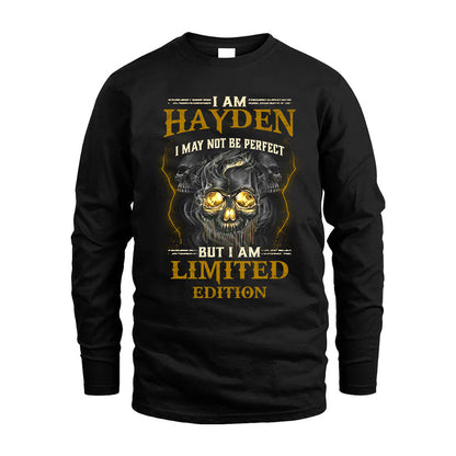 I Am Hayden, I May Not Be Perfect, But I Am Limited Edition – Personalized Skull T-Shirt