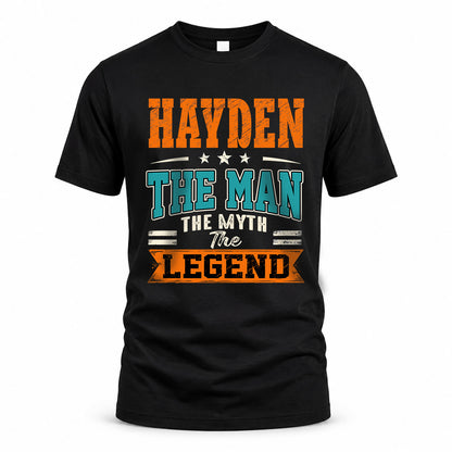 HAYDEN HH F007 The Man The Myth The Legend Personalized Shirt – Gift for Men