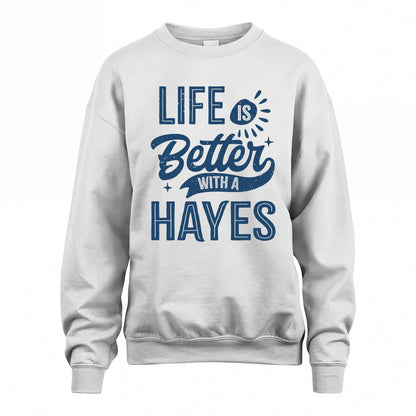 HAYES HH88-K2–Personalized Name Quote T-Shirt Life Is Better With Unisex Gift
