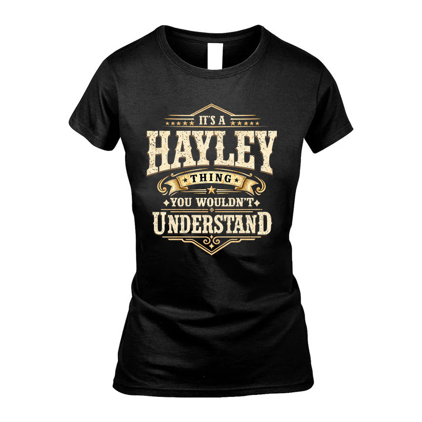 HAYLEY HH-F009–Personalized Name Quote Apparel “It’s an NAME Thing You Wouldn’t Understand”