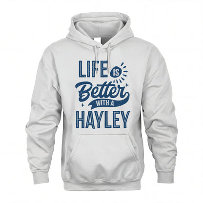 HAYLEY HH88-K2–Personalized Name Quote T-Shirt Life Is Better With Unisex Gift