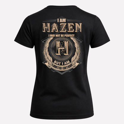 HAZEN 2K-101–Personalized Name Quote Apparel “I Am NAME May Not Be Perfect But I Am Limited Edition”