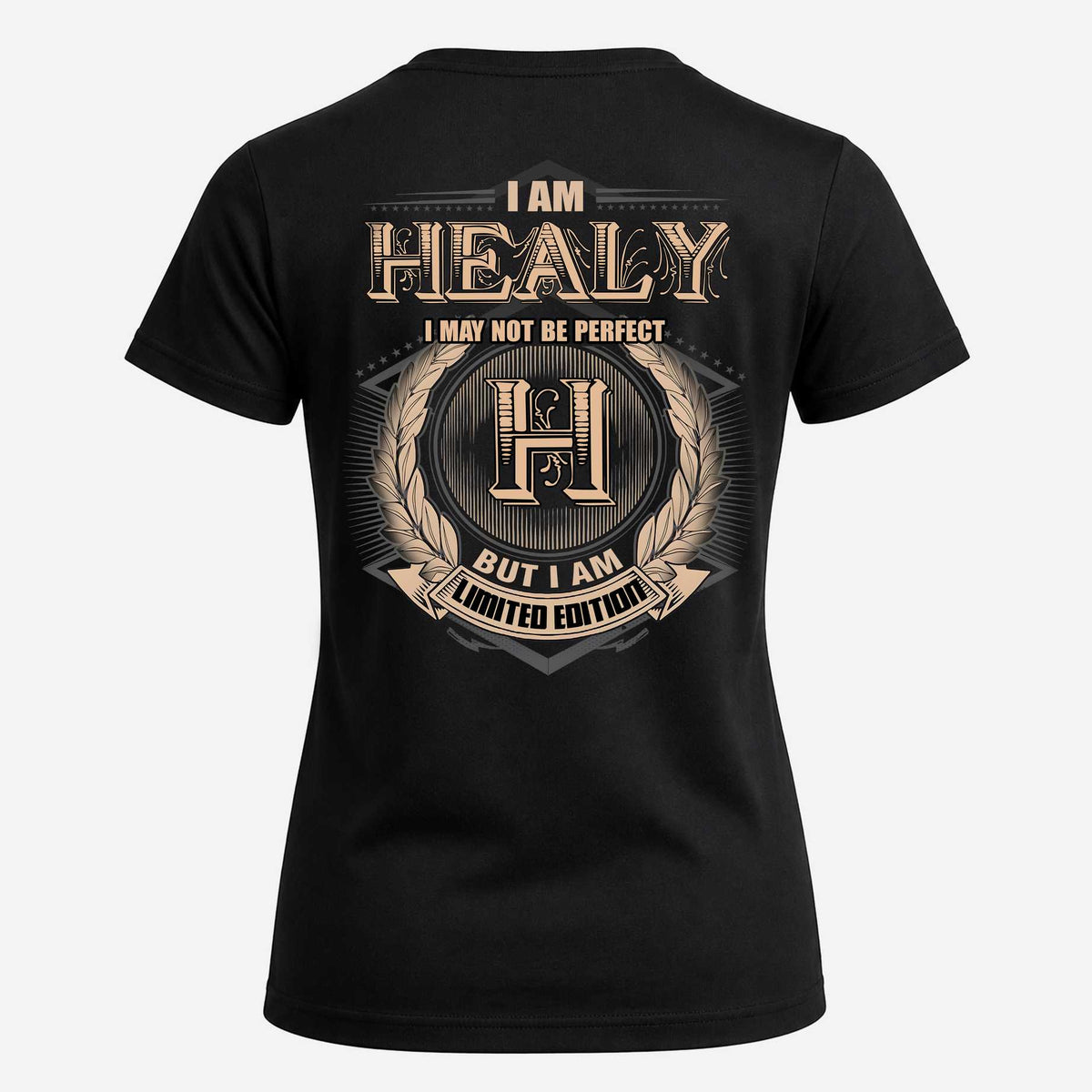 HEALY 2K-101–Personalized Name Quote Apparel “I Am NAME May Not Be Perfect But I Am Limited Edition”