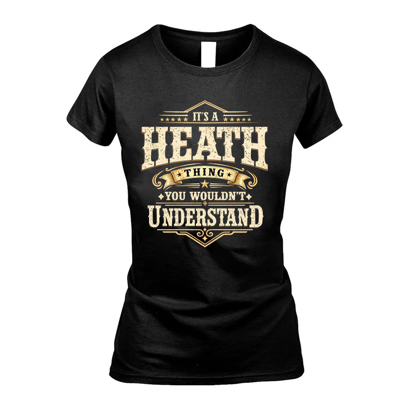 HEATH HH-F009–Personalized Name Quote Apparel “It’s an NAME Thing You Wouldn’t Understand”