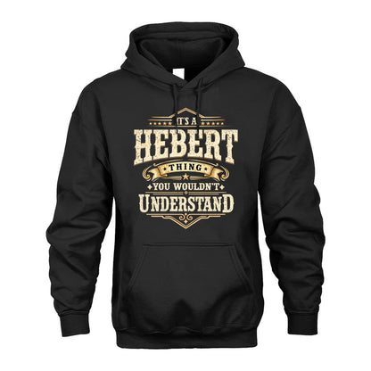 HEBERT HH-F009–Personalized Name Quote Apparel “It’s an NAME Thing You Wouldn’t Understand”