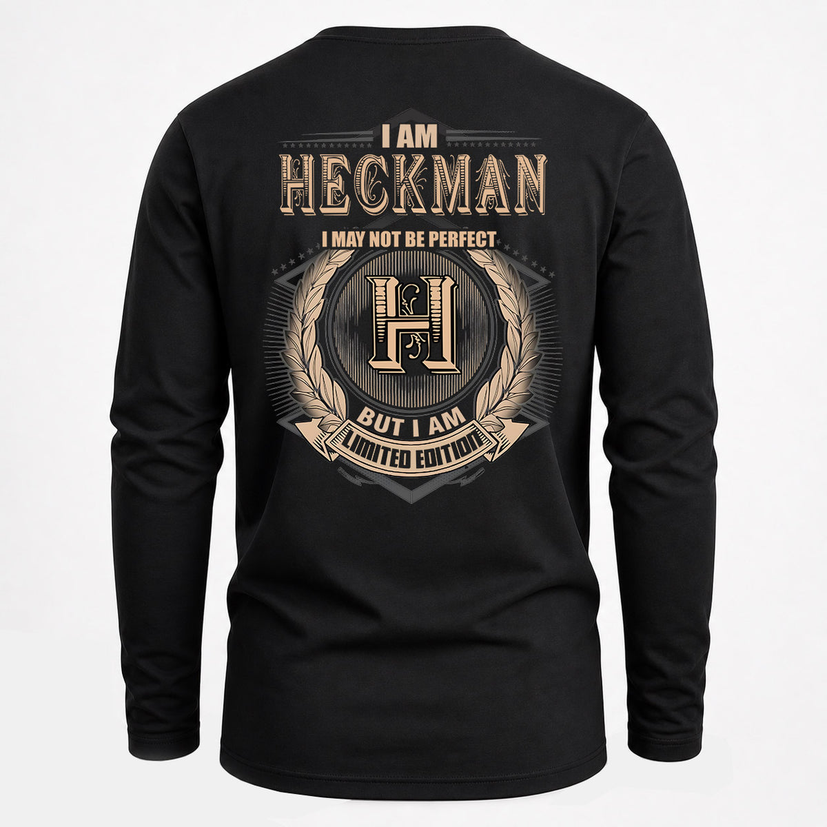 HECKMAN 2K-101–Personalized Name Quote Apparel “I Am NAME May Not Be Perfect But I Am Limited Edition”