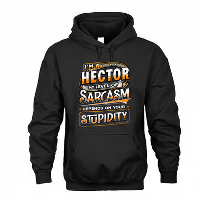 HECTOR TT88-K6-229 – Personalized Funny Sarcasm Apparel "My Level Of Sarcasm Depends On Your Stupidity"