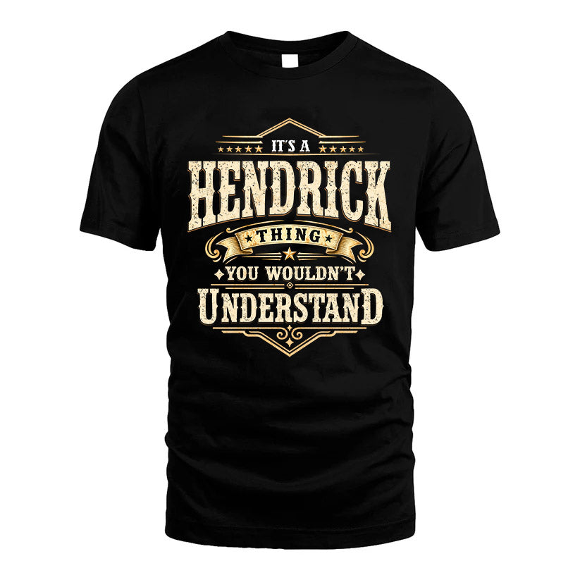HENDRICK HH-F009–Personalized Name Quote Apparel “It’s an NAME Thing You Wouldn’t Understand”