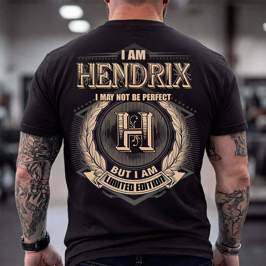 HENDRIX 2K-101–Personalized Name Quote Apparel “I Am NAME May Not Be Perfect But I Am Limited Edition”