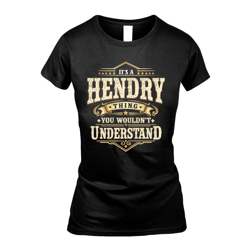 HENDRY HH-F009–Personalized Name Quote Apparel “It’s an NAME Thing You Wouldn’t Understand”