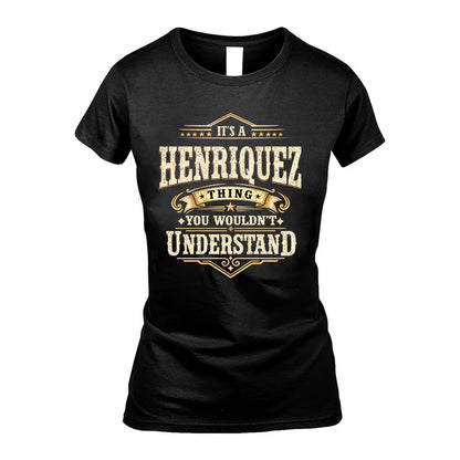 HENRIQUEZ HH-F009–Personalized Name Quote Apparel “It’s an NAME Thing You Wouldn’t Understand”