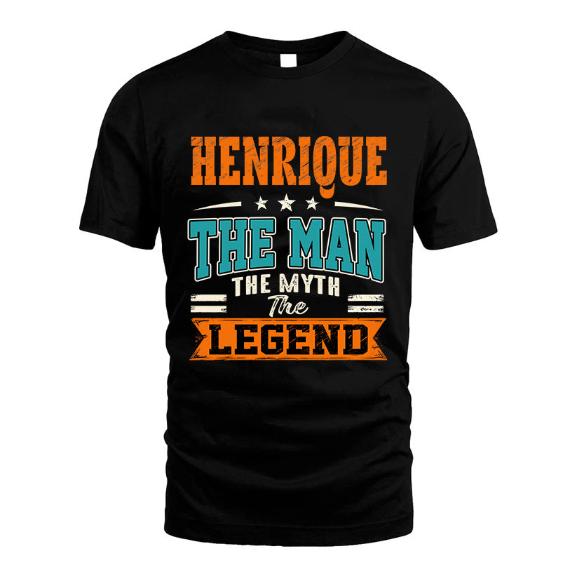 HENRIQUE HH F007 The Man The Myth The Legend Personalized Shirt – Gift for Men