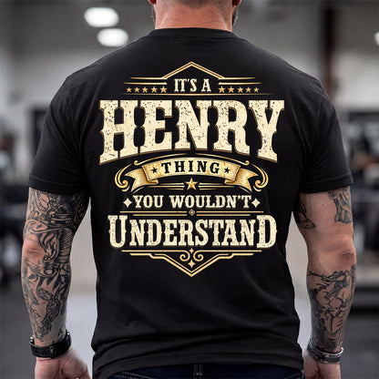 HENRY HH-F003–Personalized Name Quote Apparel “It’s an NAME Thing You Wouldn’t Understand”