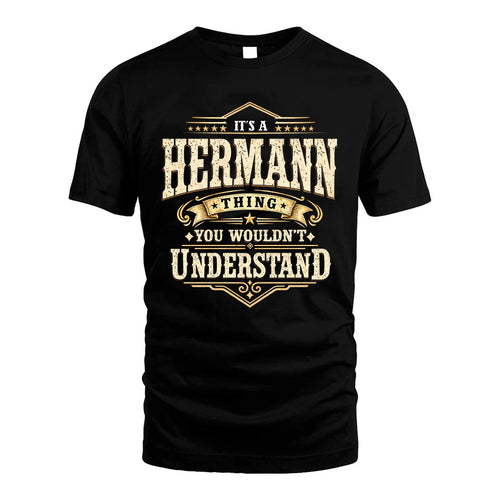 HERMANN HH-F009–Personalized Name Quote Apparel “It’s an NAME Thing You Wouldn’t Understand”